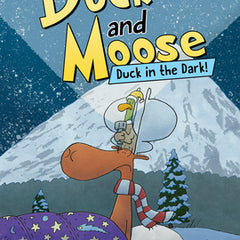 Duck and Moose: Duck in the Dark!