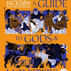 Percy Jackson and the Olympians: A Guide to Gods & Monsters