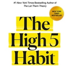 The High 5 Habit: Take Control of Your Life with One Simple Habit