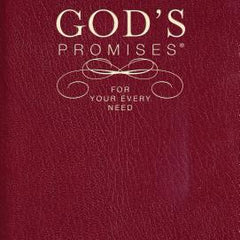 God's Promises for Your Every Need, NKJV: A Treasury of Scripture for Life