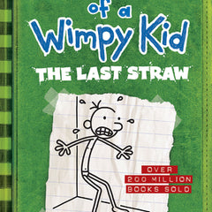 The Last Straw (Diary of a Wimpy Kid #3)