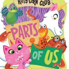 Kitty-Corn Club: Parts of Us: A Board Book