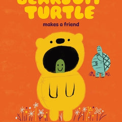Bearsuit Turtle Makes a Friend: A Picture Book