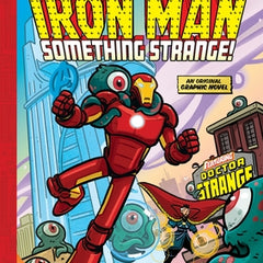 Iron Man: Something Strange! (a Mighty Marvel Team-Up): An Original Graphic Novel
