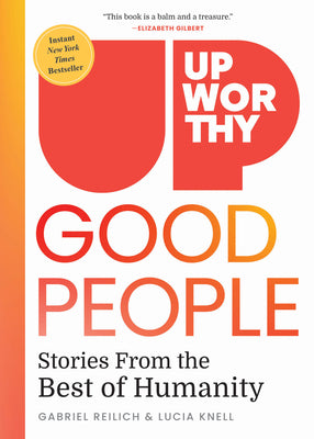 Upworthy - Good People: Stories from the Best of Humanity