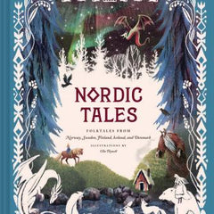 Nordic Tales: Folktales from Norway, Sweden, Finland, Iceland, and Denmark