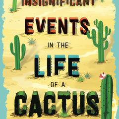 Insignificant Events in the Life of a Cactus