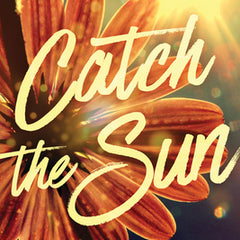 Catch the Sun