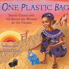 One Plastic Bag: Isatou Ceesay and the Recycling Women of the Gambia