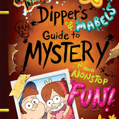Gravity Falls: Dipper's and Mabel's Guide to Mystery and Nonstop Fun!