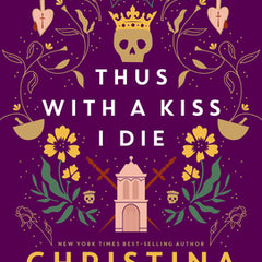 Thus with a Kiss I Die