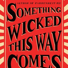 Something Wicked This Way Comes