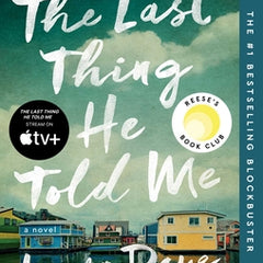 The Last Thing He Told Me: A Reese Witherspoon Book Club Pick