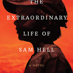 The Extraordinary Life of Sam Hell