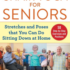 Chair Yoga for Seniors: Stretches and Poses That You Can Do Sitting Down at Home