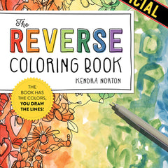 The Reverse Coloring Book(tm): The Book Has the Colors, You Draw the Lines!