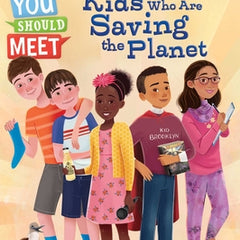 Kids Who Are Saving the Planet: Ready-To-Read Level 3