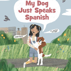 My Dog Just Speaks Spanish