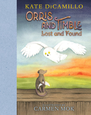 Orris and Timble: Lost and Found: (A Sweet and Funny Early Chapter Book about Friendship, Trust, and Finding Your Way - For Kids Ages 5-8 in Grades K-