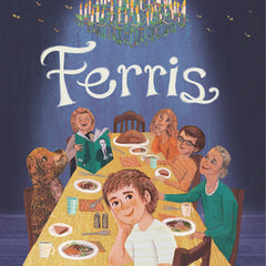 Ferris: (A Heartfelt and Humorous Middle-Grade Coming-Of-Age Novel about Family, Ghosts, and Growing Up - For Kids Ages 8-12 in Grades 3-7)