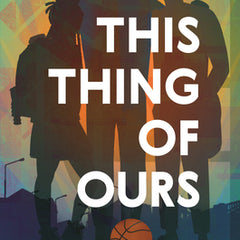 This Thing of Ours