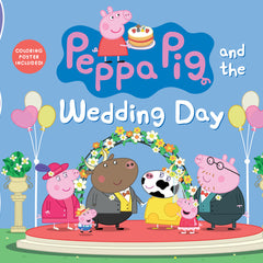 Peppa Pig and the Wedding Day: (A Story of Friendship, Celebration, and Teamwork - Perfect for Toddlers, Preschoolers, and Kids Ages 2-5)