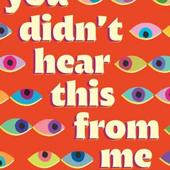 You Didn't Hear This from Me: (Mostly) True Notes on Gossip