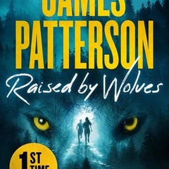 Raised by Wolves: A Thriller