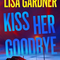 Kiss Her Goodbye: A Frankie Elkin Novel Volume 4