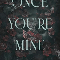 Once You're Mine: A Dark Stalker Romance