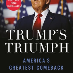 Trump's Triumph: America's Greatest Comeback