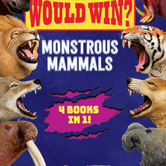 Who Would Win?: Monstrous Mammals