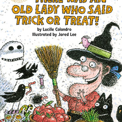 There Was an Old Lady Who Said Trick or Treat! (Scholastic Reader, Level 1)