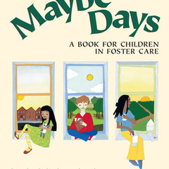 Maybe Days: A Book for Children in Foster Care