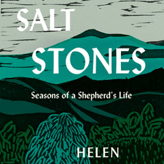 The Salt Stones: Seasons of a Shepherd's Life