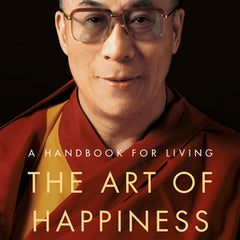 The Art of Happiness: A Handbook for Living