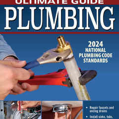 Ultimate Guide: Plumbing, Updated 6th Edition: Meets 2024 National Plumbing Code Standards