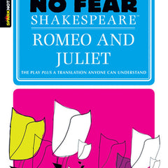 Romeo and Juliet: No Fear Shakespeare Side-By-Side Plain English