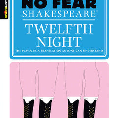 Twelfth Night: No Fear Shakespeare Side-By-Side Plain English