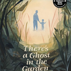 There's a Ghost in the Garden