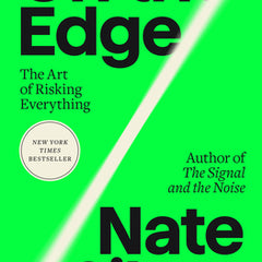 On the Edge: The Art of Risking Everything