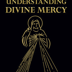 Understanding Divine Mercy