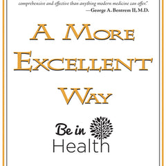 A More Excellent Way: Be in Health [With DVD]