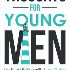 Thoughts for Young Men: Updated Edition with Study Guide