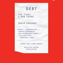 Debt: The First 5,000 Years, Updated and Expanded