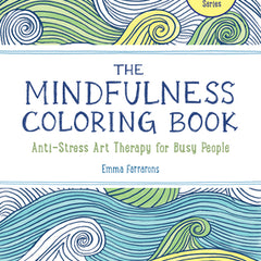 The Mindfulness Coloring Book: Relaxing, Anti-Stress Nature Patterns and Soothing Designs
