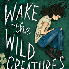 Wake the Wild Creatures