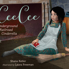 Ceecee: Underground Railroad Cinderella