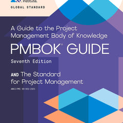 A Guide to the Project Management Body of Knowledge and the Standard for Project Management
