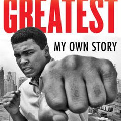 The Greatest: My Own Story